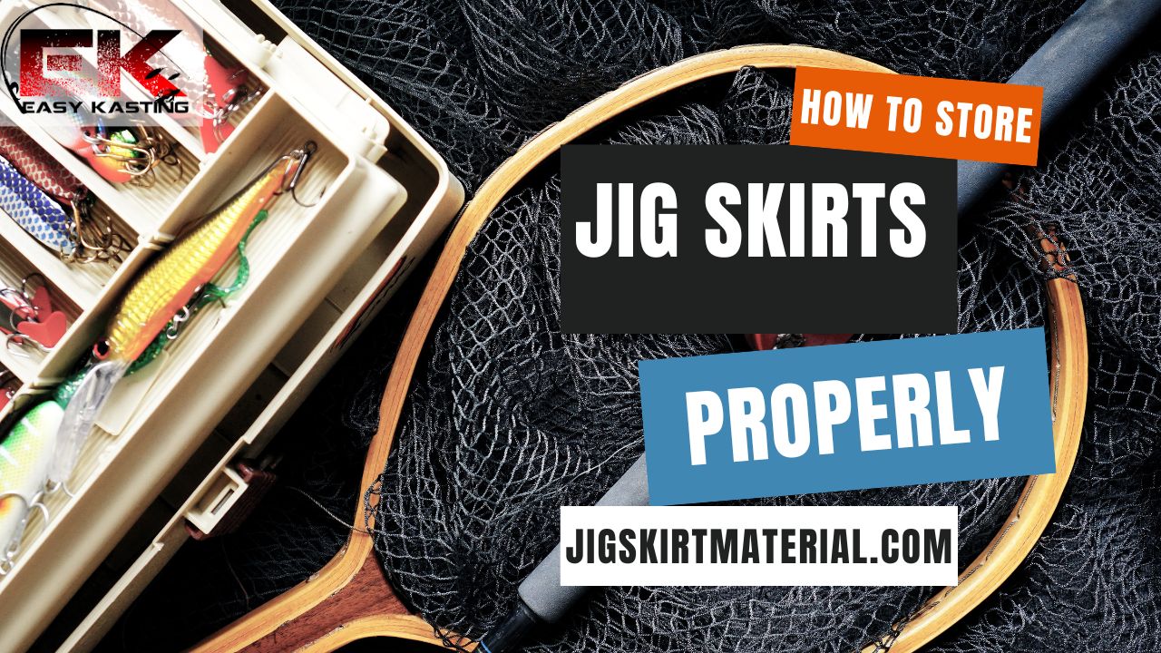 How to Properly Store Your Jig Skirts